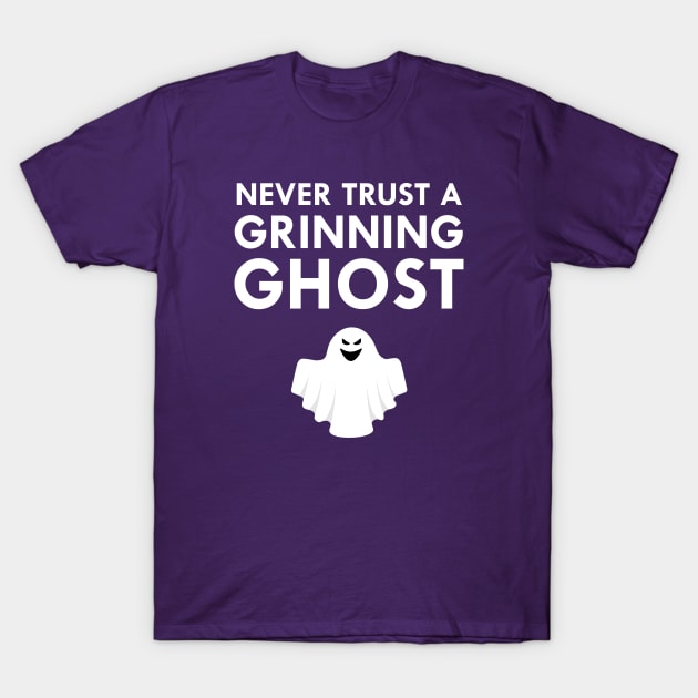 Never Trust A Grinning Ghost T-Shirt by FlashMac